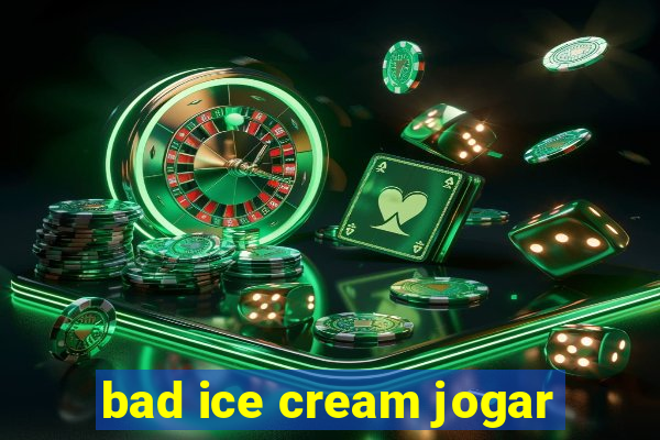 bad ice cream jogar